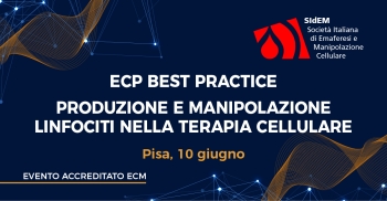 ECP BEST PRACTICE - PRODUZIONE E MANIPOLAZIONE LINFOCITI NELLA TERAPIA CELLULARE >>>  Pisa