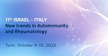 11th ISRAEL - ITALY New trends in Autoimmunity and Rheumatology