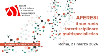AFERESI: il suo ruolo interdisciplinare e multispecialistico - Roma 2024